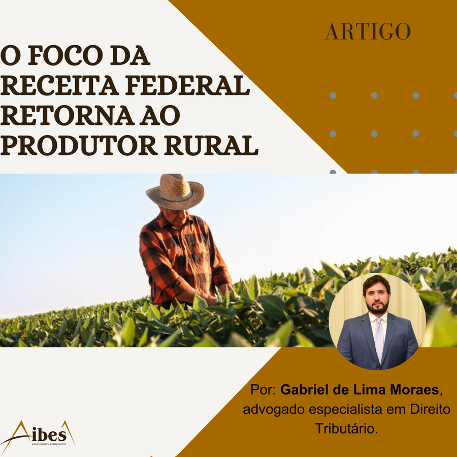 O foco da Receita Federal retorna ao produtor rural