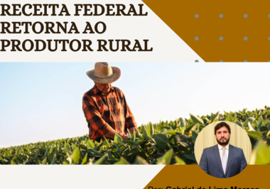 O foco da Receita Federal retorna ao produtor rural