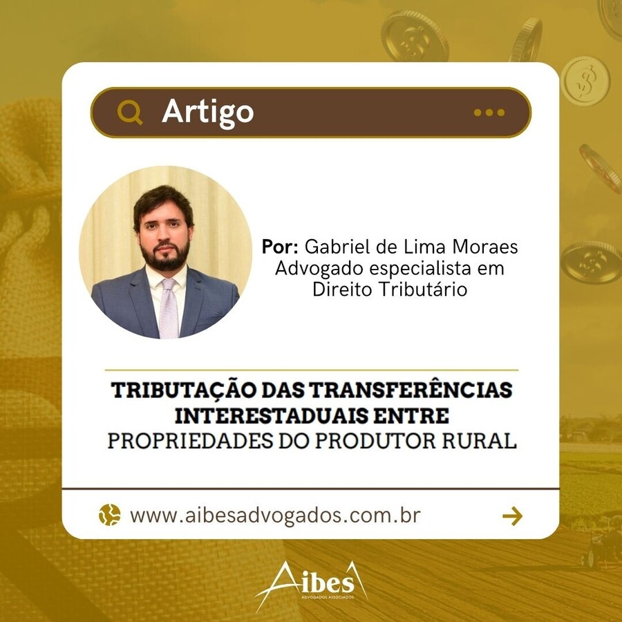 Tributação das transferências interestaduais entre propriedades do produtor rural