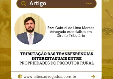Tributação das transferências interestaduais entre propriedades do produtor rural