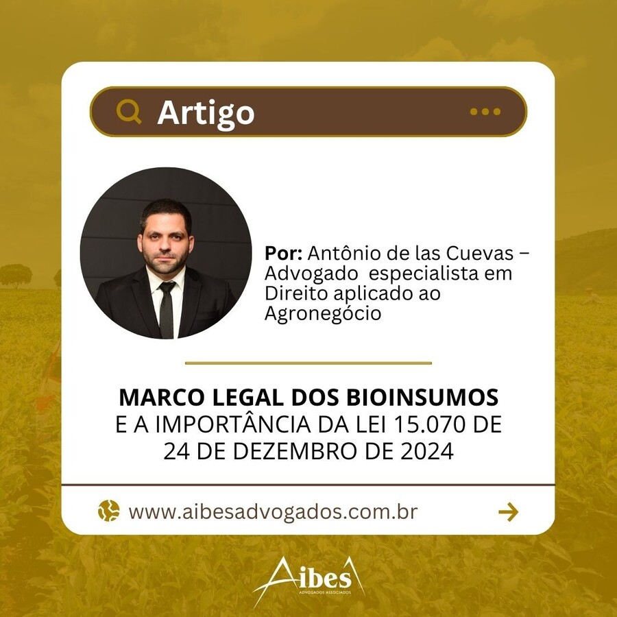 MARCO LEGAL DOS BIOINSUMOS E A IMPORTÂNCIA DA LEI 15.070 DE 24 DE DEZEMBRO DE 2024