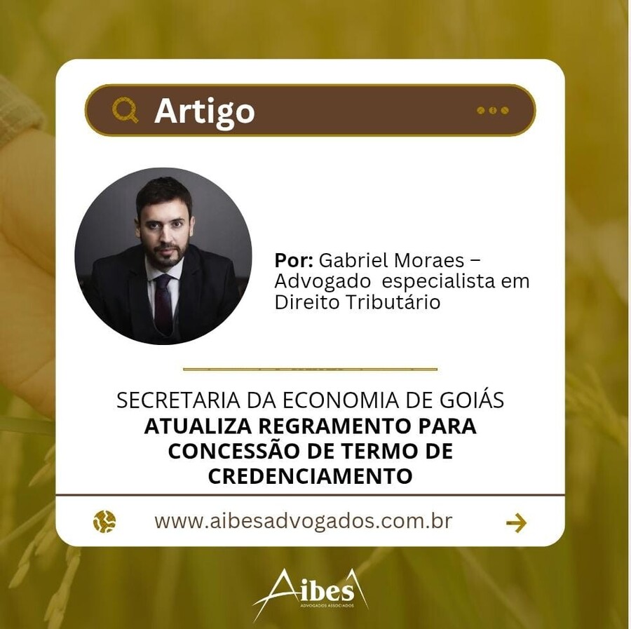 SECRETARIA DA ECONOMIA DE GOIÁS ATUALIZA REGRAMENTO PARA CONCESSÃO DE TERMO DE CREDENCIAMENTO