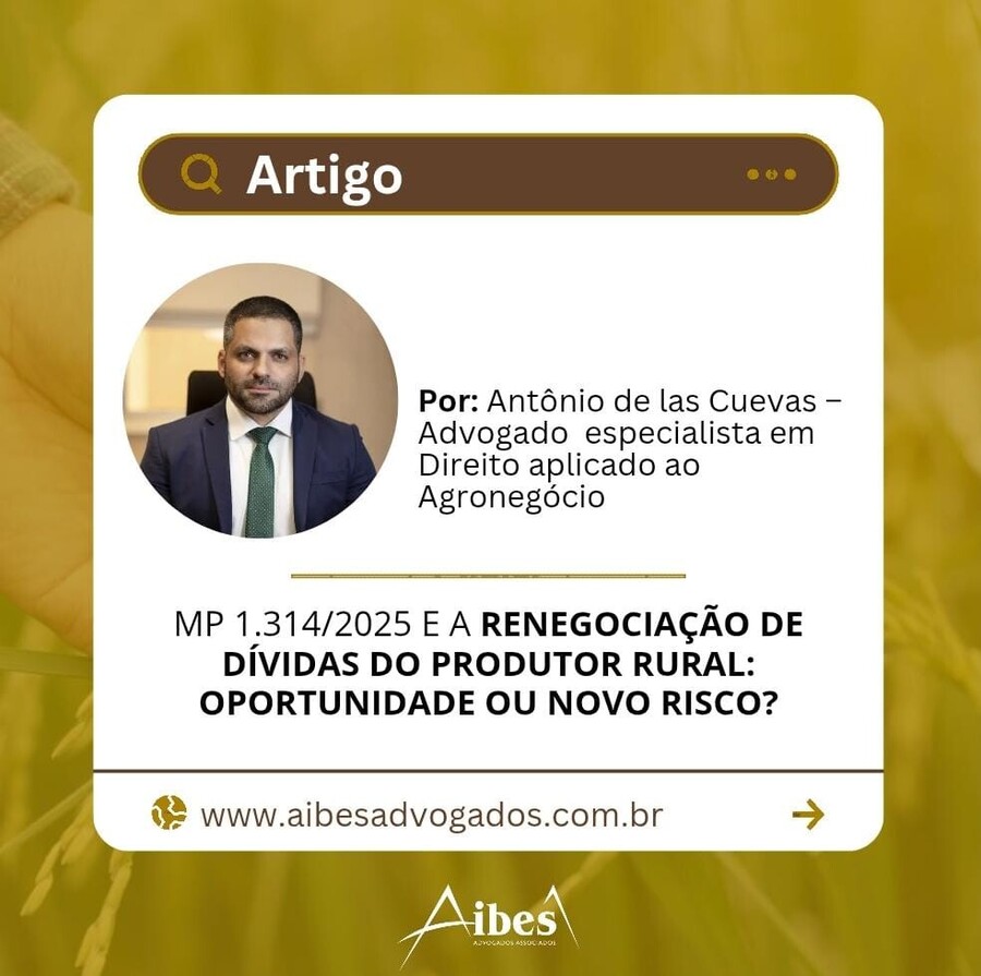 MP 1.314/2025 E A RENEGOCIAÇÃO DE DÍVIDAS DO PRODUTOR RURAL: OPORTUNIDADE OU NOVO RISCO?