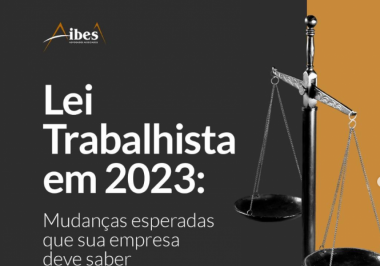 Lei Trabalhista em 2023: Mudanças esperadas que sua empresa deve saber