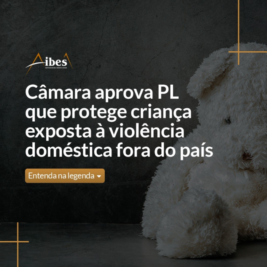 Câmara aprova PL que protege criança exposta à violência doméstica fora do país