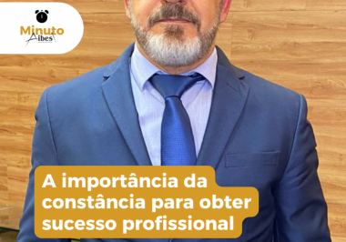 A importância da constância para obter sucesso profissional