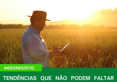 Tendências que não podem faltar nas propriedades agrícolas