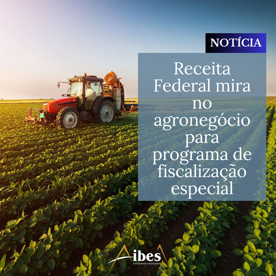 Receita Federal mira no agronegócio para programa de fiscalização especial