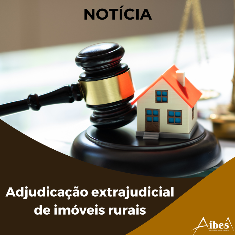 Adjudicação extrajudicial de imóveis rurais