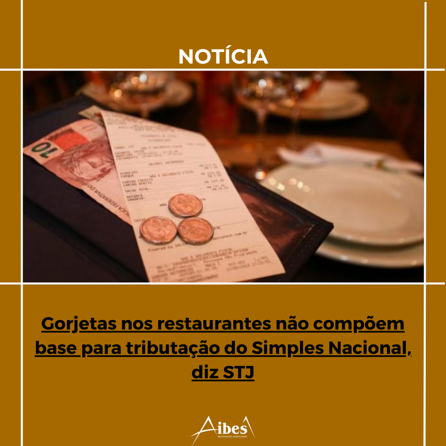 Gorjetas nos restaurantes não compõem base para tributação do Simples Nacional, diz STJ