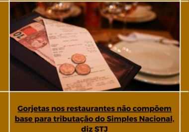 Gorjetas nos restaurantes não compõem base para tributação do Simples Nacional, diz STJ