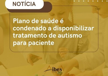 Plano de saúde é condenado a disponibilizar tratamento de autismo para paciente