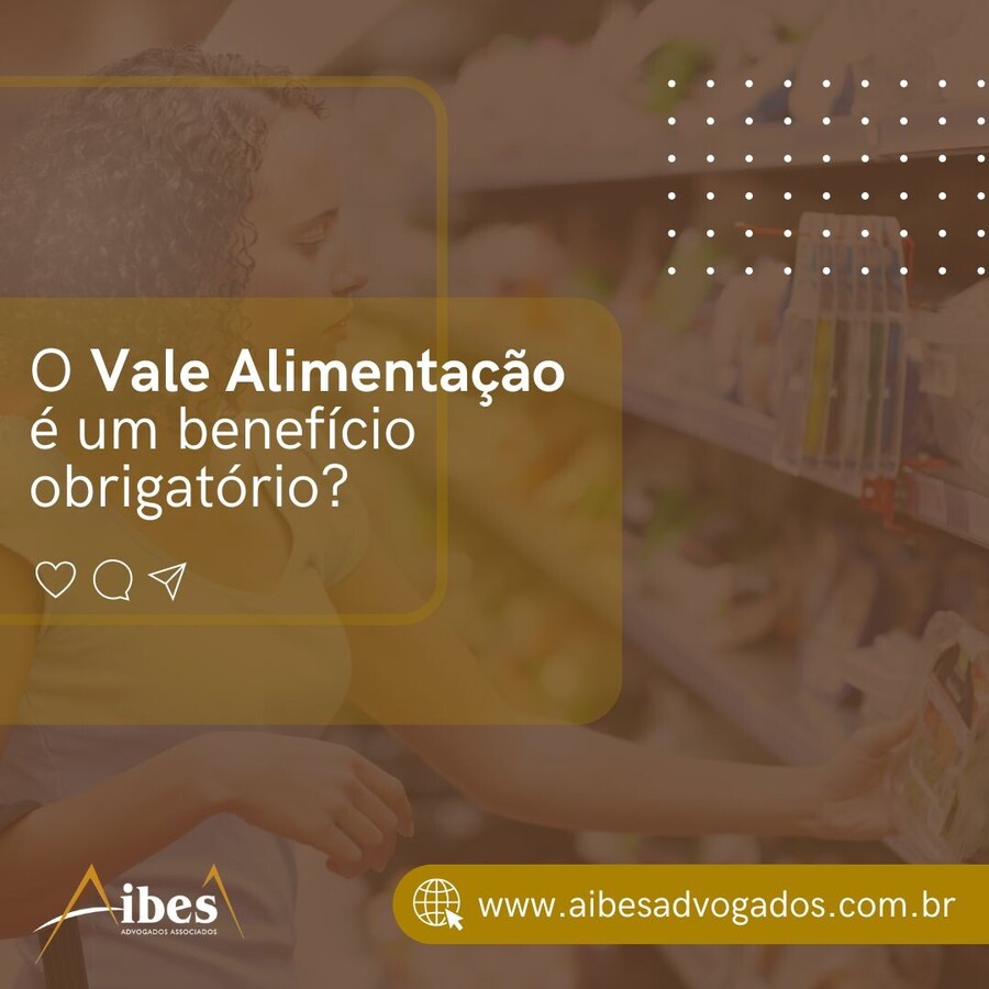 O VALE ALIMENTAÇÃO É UM BENEFÍCIO OBRIGATÓRIO?