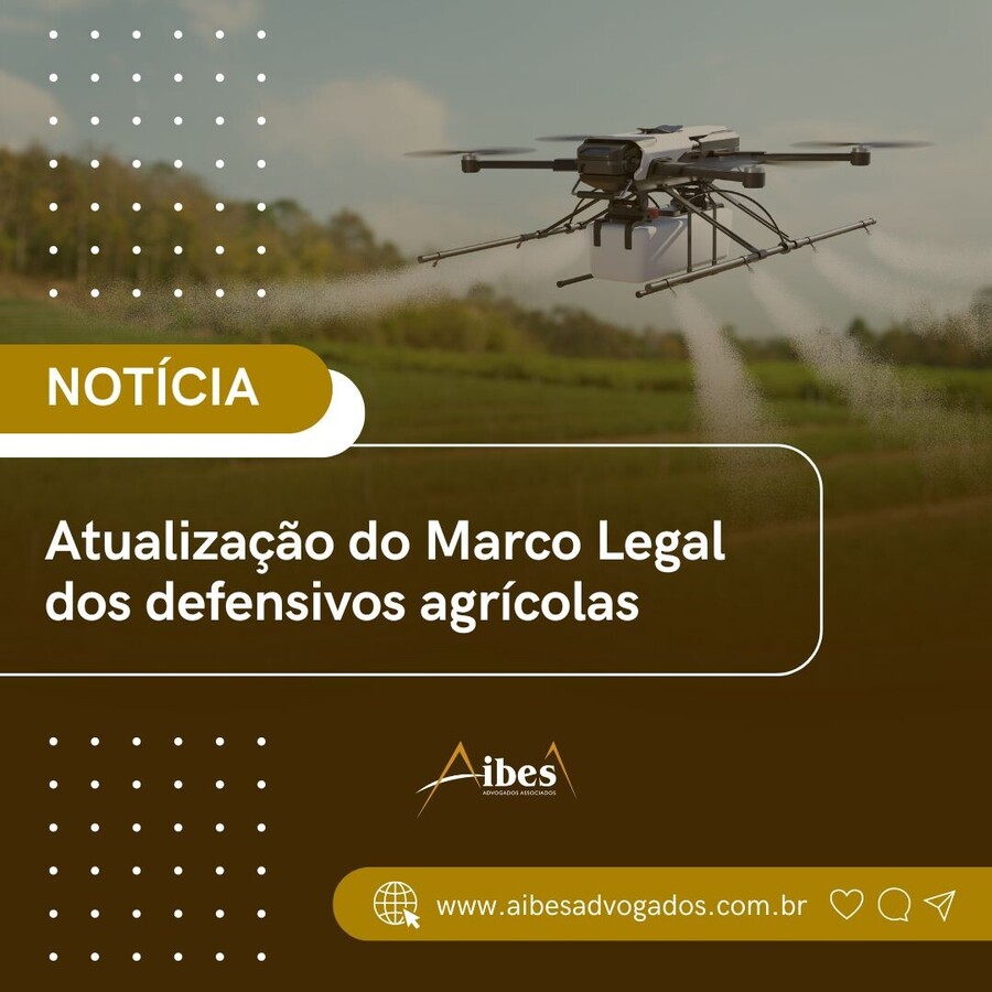 ATUALIZAÇÃO DO MARCO LEGAL DOS DEFENSIVOS AGRÍCOLAS