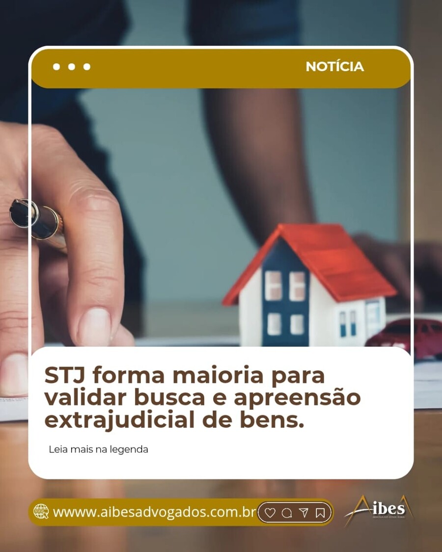 STF valida busca e apreensão extrajudicial de bens