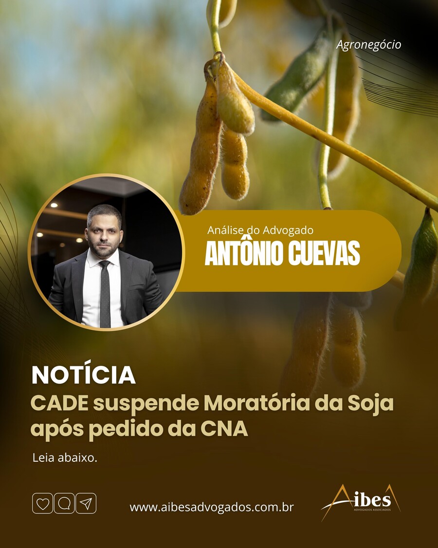 CADE suspende Moratória da Soja após pedido da CNA
