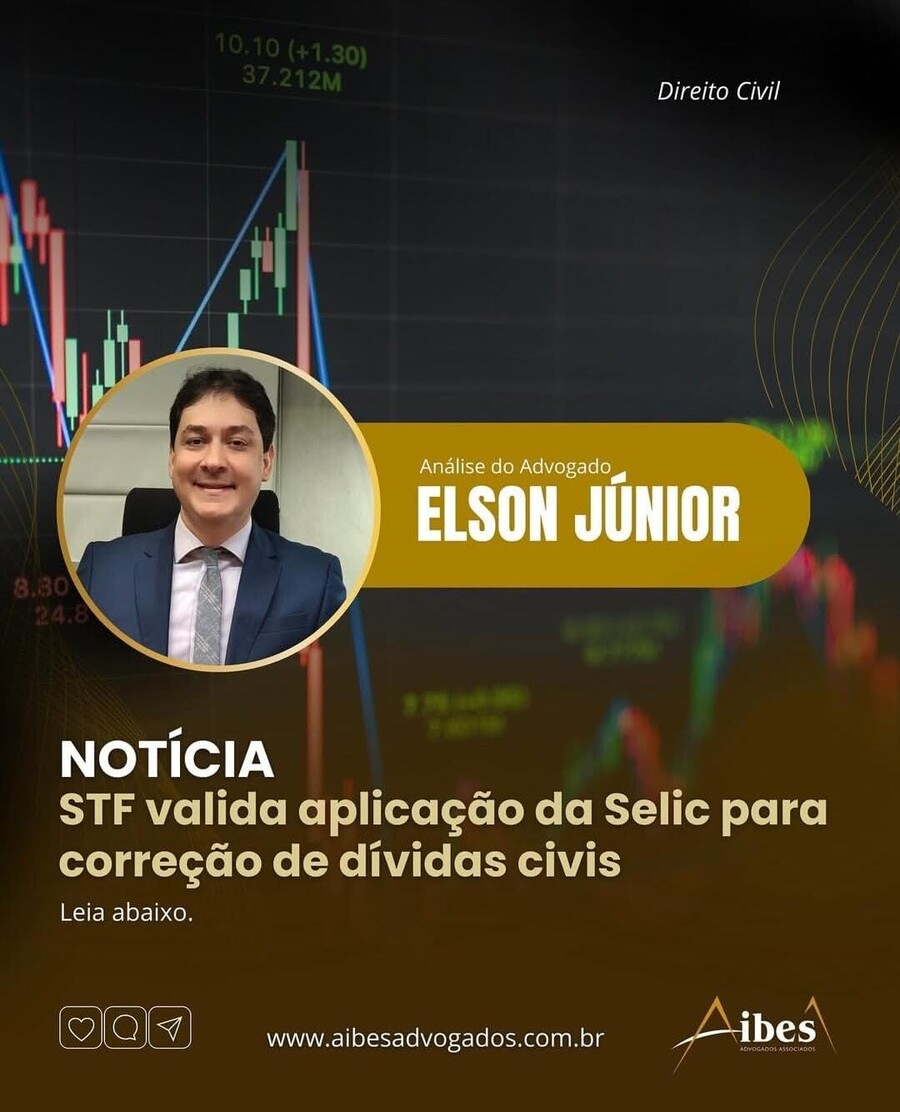 STF valida aplicação da SELIC para correção de dívidas civis