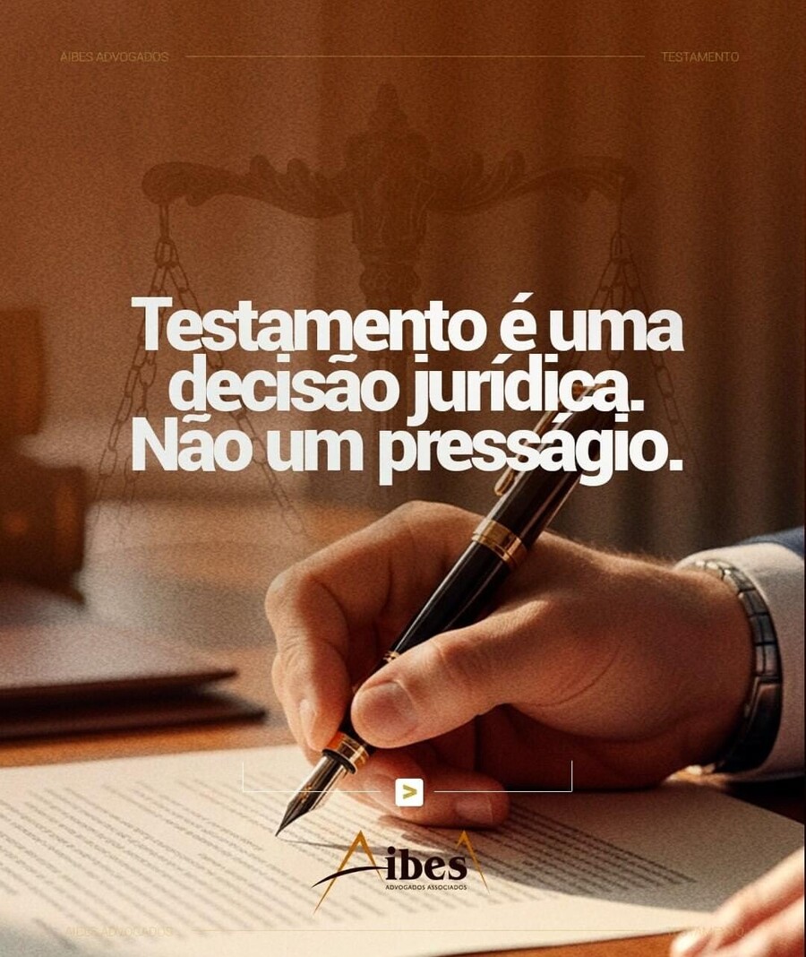 Testamento é uma decisão jurídica. Não um presságio. 
