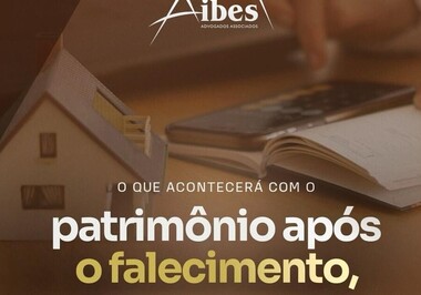 O que acontecerá com o patrimônio após o falecimento, pode ser definido antecipadamente