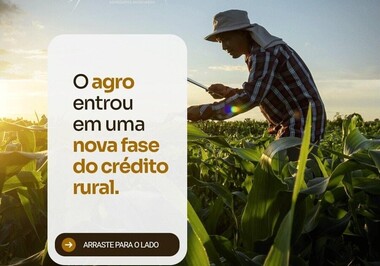 O agro entrou em uma nova fase do crédito rural