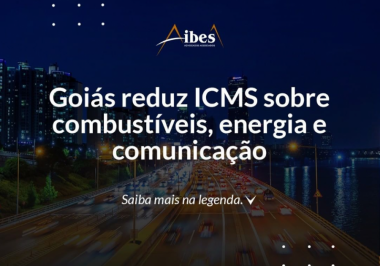 Goiás reduz ICMS sobre combustíveis, energia e comunicação