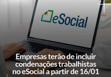 Empresas terão de incluir condenações trabalhistas no eSocial a partir de 16/01